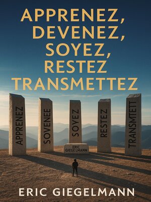 cover image of Apprenez, Devenez, Soyez, Restez, Transmettez